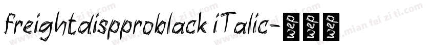 freightdispproblack iTalic字体转换